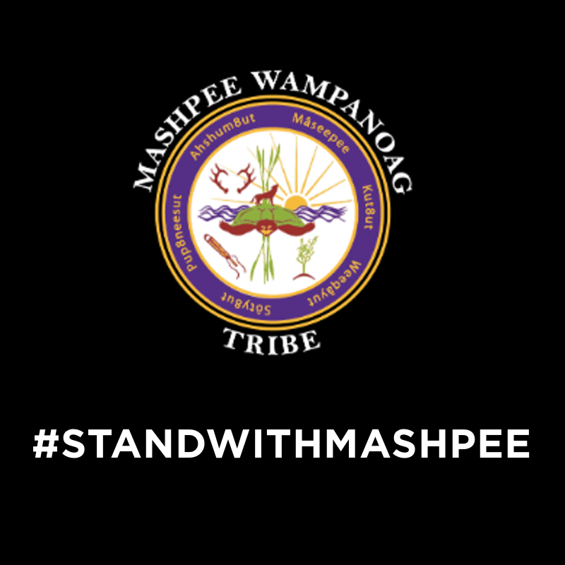 Mashpee Wampanog Tribe: #StandWithMashpee
