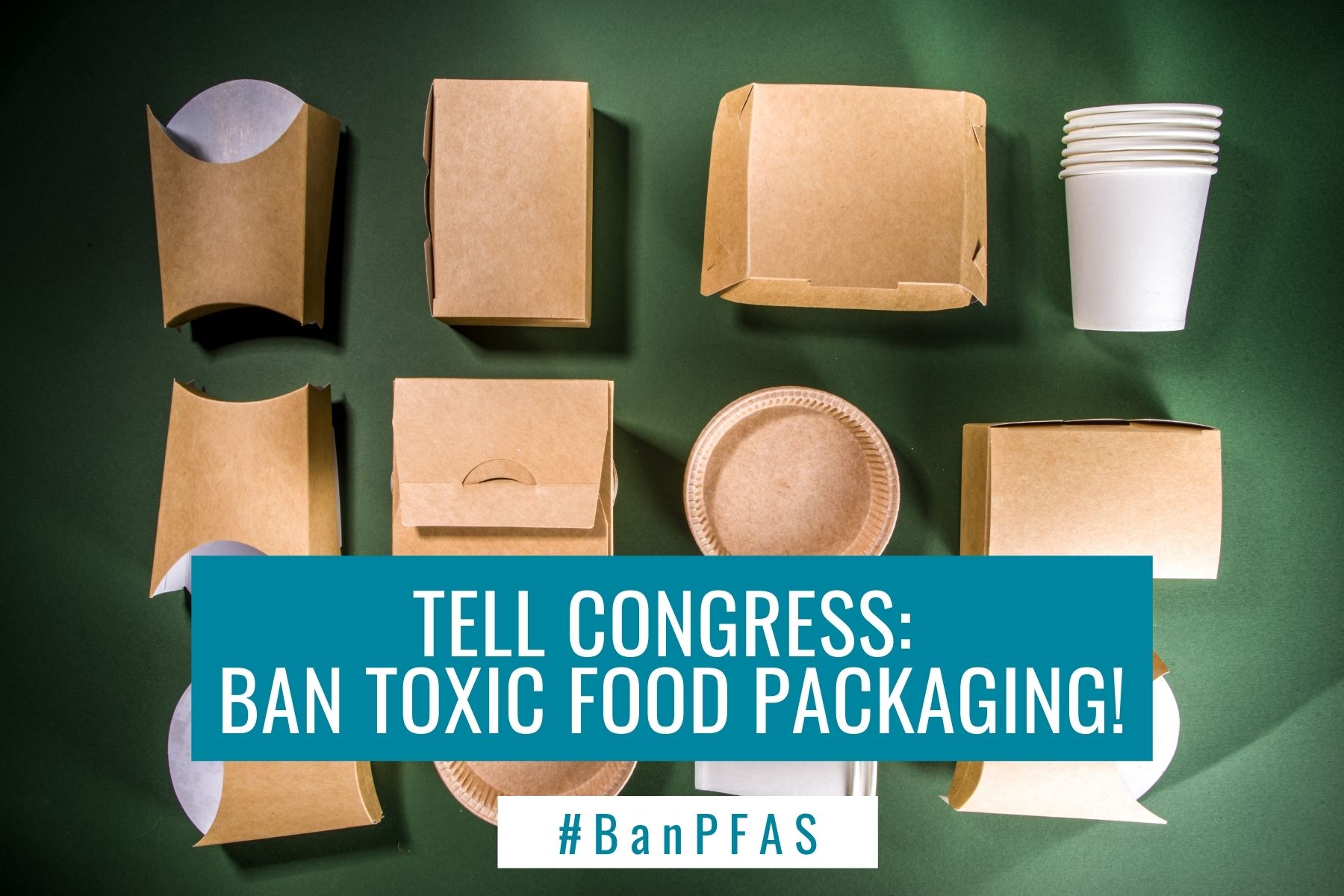Tell congress to ban pfas in food packaging image