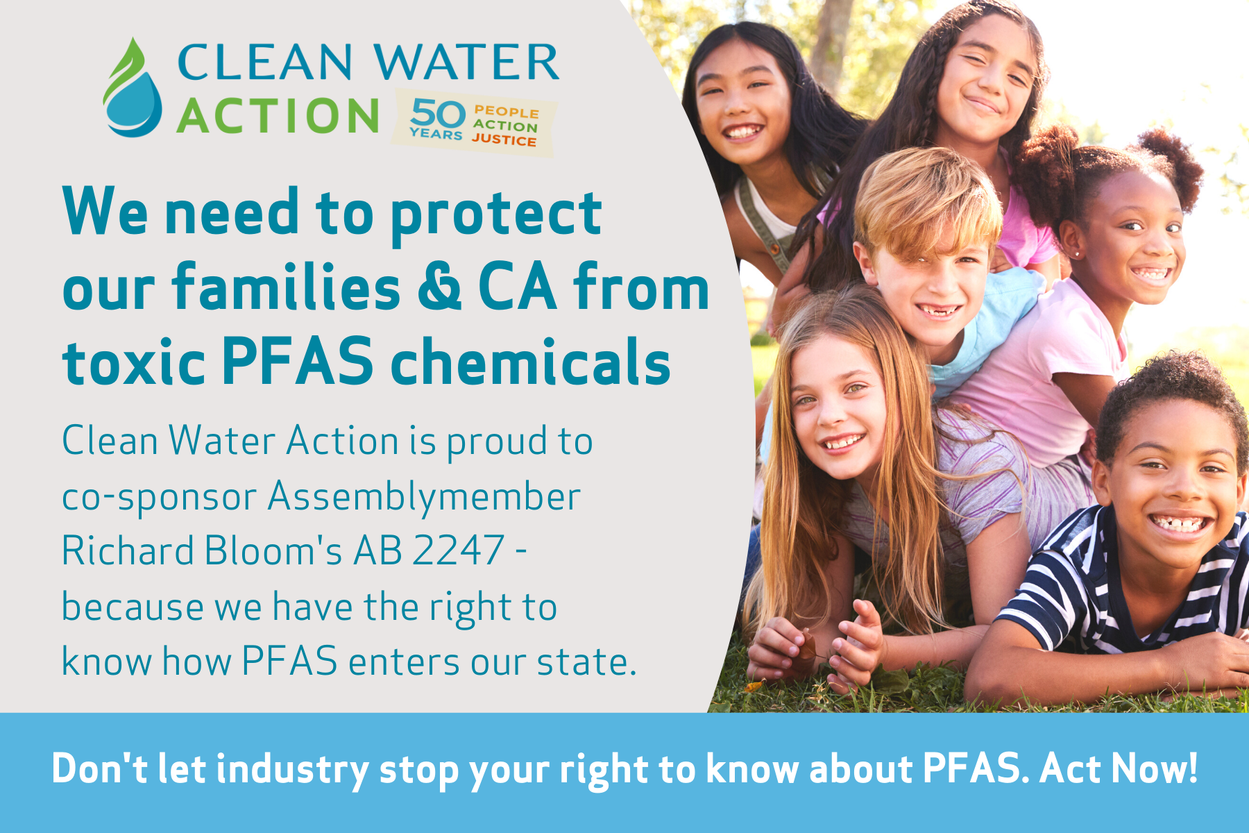 Clean Water Action is proud to co-sponsor Assemblymember Richard Bloom's AB 2247 - because we have t