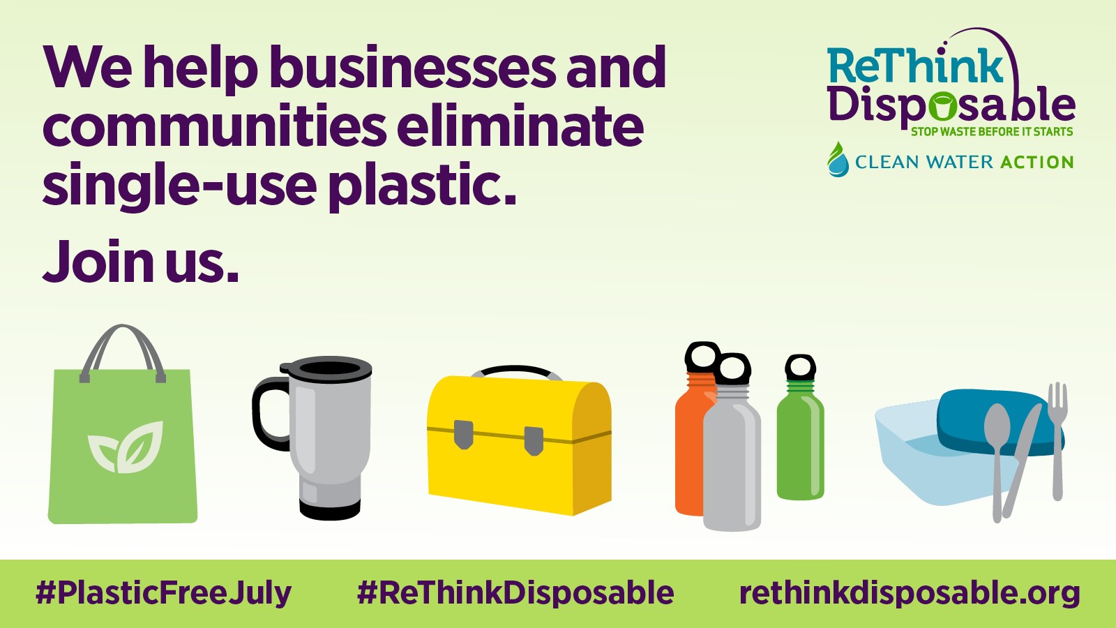 ReThink Disposable_Plastic Free July 2019_Program_Twitter. Designed by Clean Water Action